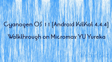 Detailed Walkthrough of Cyanogen OS 11 running on YU Yureka