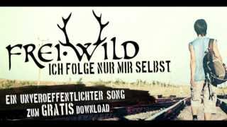 Miniatura de vídeo de "Frei.Wild - Ich Folge Nur Mir Selbst [HQ] - FREE DOWNLOAD -"