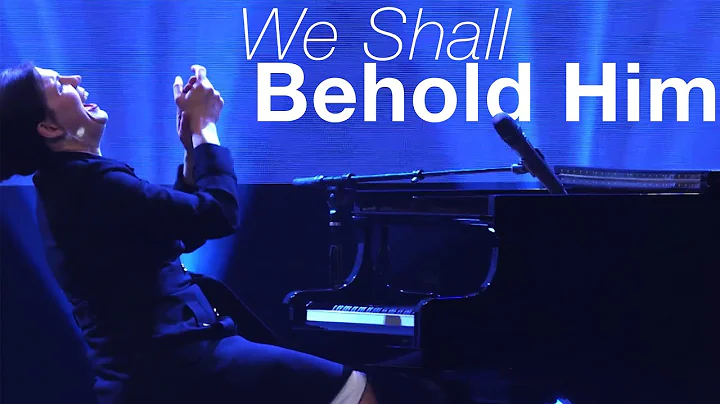 We Shall Behold Him | Official Performance Video |...
