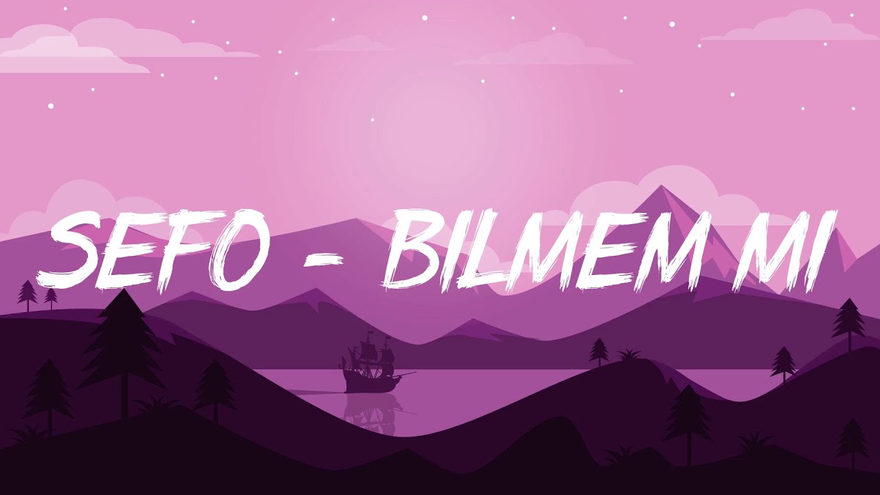 Sefo - Bilmem Mi? (Sözleri/Lyrics) || Ses Sözleri