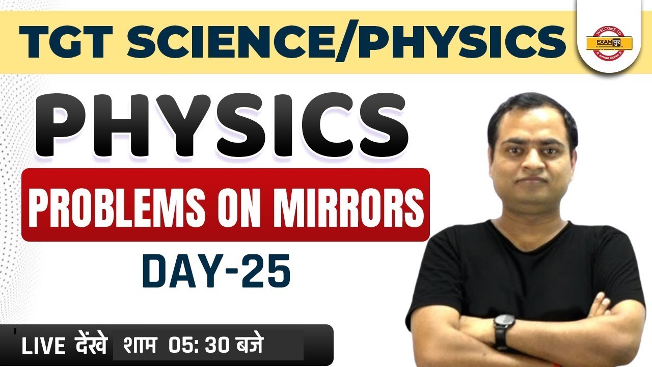 UP TGT 2022 PREPARATION | TGT PHYSICS CLASS | PROBLEMS ON MIRRORS | TGT SCIENCE | BY RAVI SIR | 25
