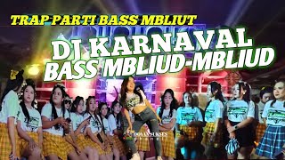 DJ TRAP KARNAVAL BAS NGUK.FERSI KIU-KIU !! yang kalian cari ful bazz