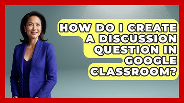 How Do I Create A Discussion Question In Google Classroom? - Ultimate Study Hacks