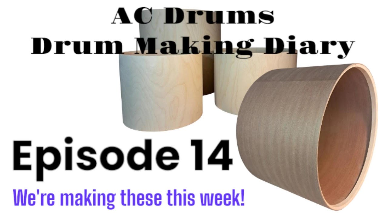 AC Drums Drum Making Diary Episode 14 - Woodworking, Wood Finishing and Drum Shell Making.