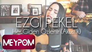 Ezgi Pekel - Her Giden Özlenir (Akustik)  Resimi