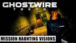 Ghostwire Tokyo Haunting Visions Mission Walk Through