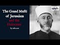 The grand mufti of jerusalem and the holocaust