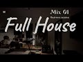Full House Mix Bedroom Session 1 Till I Make It To The Clubs 咀沛ス Full House Mix Bedroom Session 1 Till I Make It To The Clubs 咀沛ス