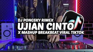 DJ MINANG TERBARU 2023 - DJ UJIAN CINTO X MASHUP VIRAL TIKTOK TERBARU 2023 BREAKBEAT !!