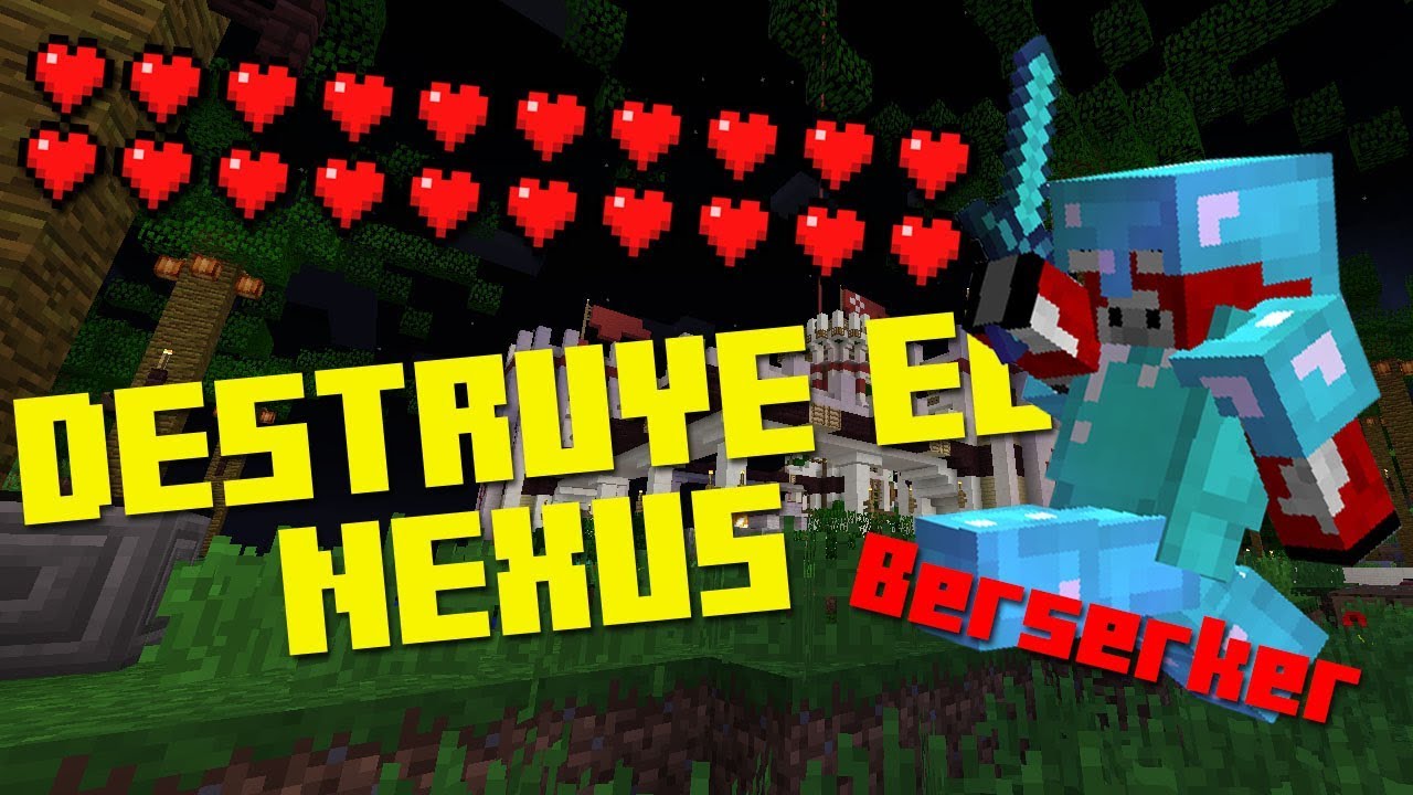 Berserker-Minecraft Destruye el Nexus | lPirlo