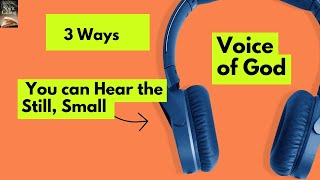 Listen to the still, small voice of God guide you.  (daily Devotional)