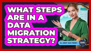 What Steps Are In A Data Migration Strategy?