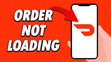 How To Fix DoorDash App Order Not Loading 2024