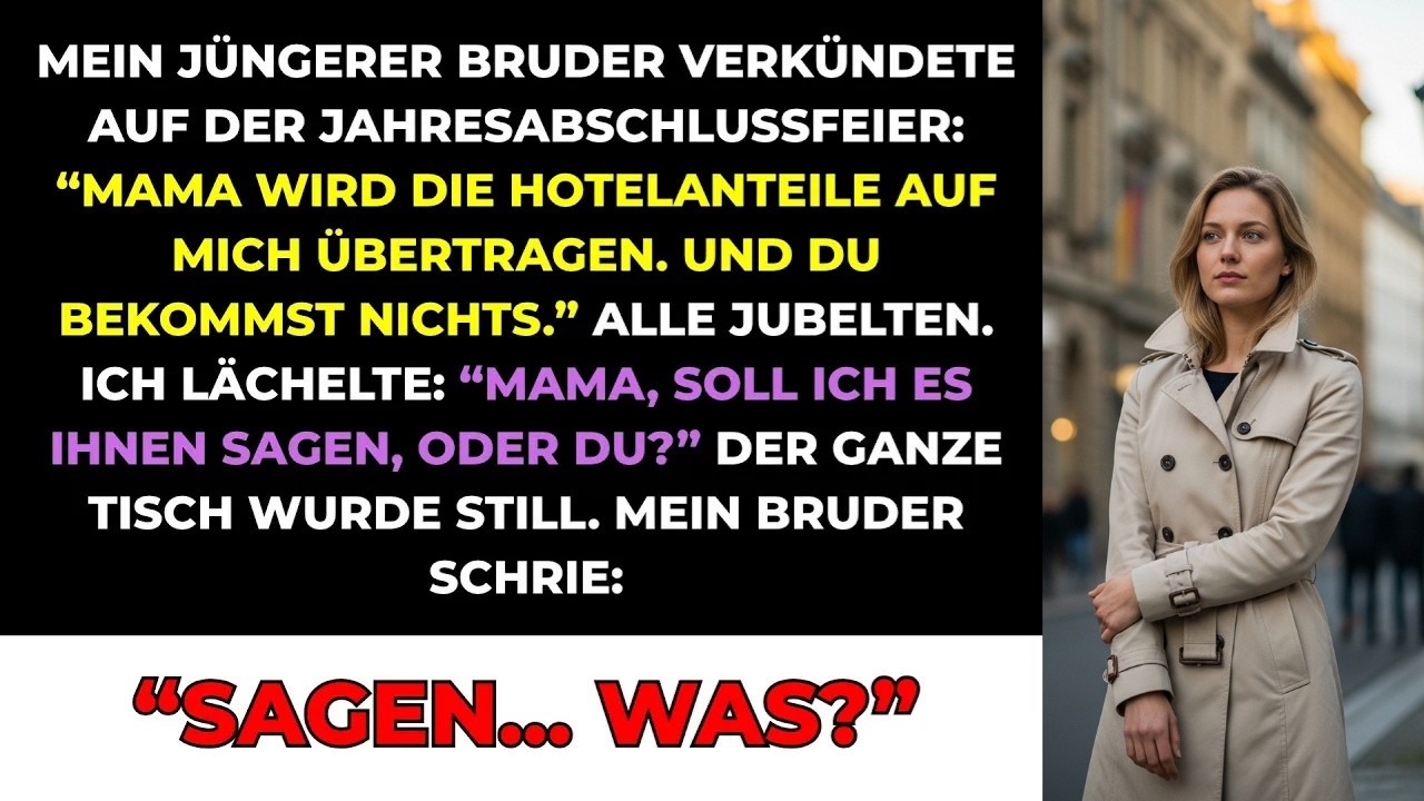 Mein Bruder Prahlte, Dass Mama Ihm Die Hotelanteile Geben Würde   Auf Der Feier Sprach Ich Einma