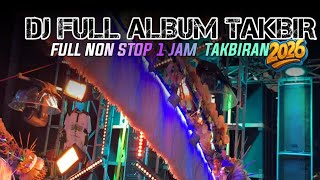 Dj Takbiran 2026  Album Non Stop 1 Jam Terbaru Paling Di Cari 