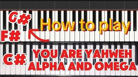 How to play 🎹 || You are yahweh alpha and omega || Key=G#, F# & C# || #pianolessons #piano