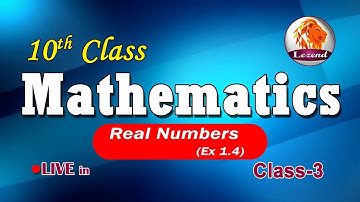 ||Lezend Classes ||10 th Class ||MATHEMATICS||REAL NUMBERS-EX-1.4||