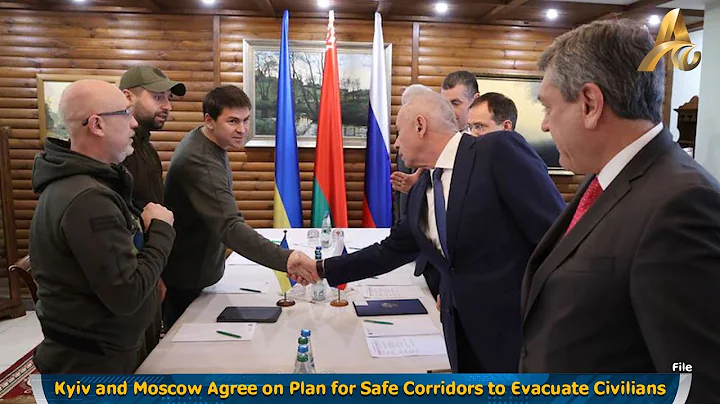 Kyiv and Moscow Agree on Plan for Safe Corridors to Evacuate Civilians