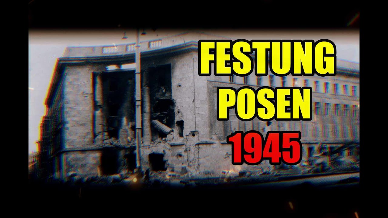 Festung Posen 1945