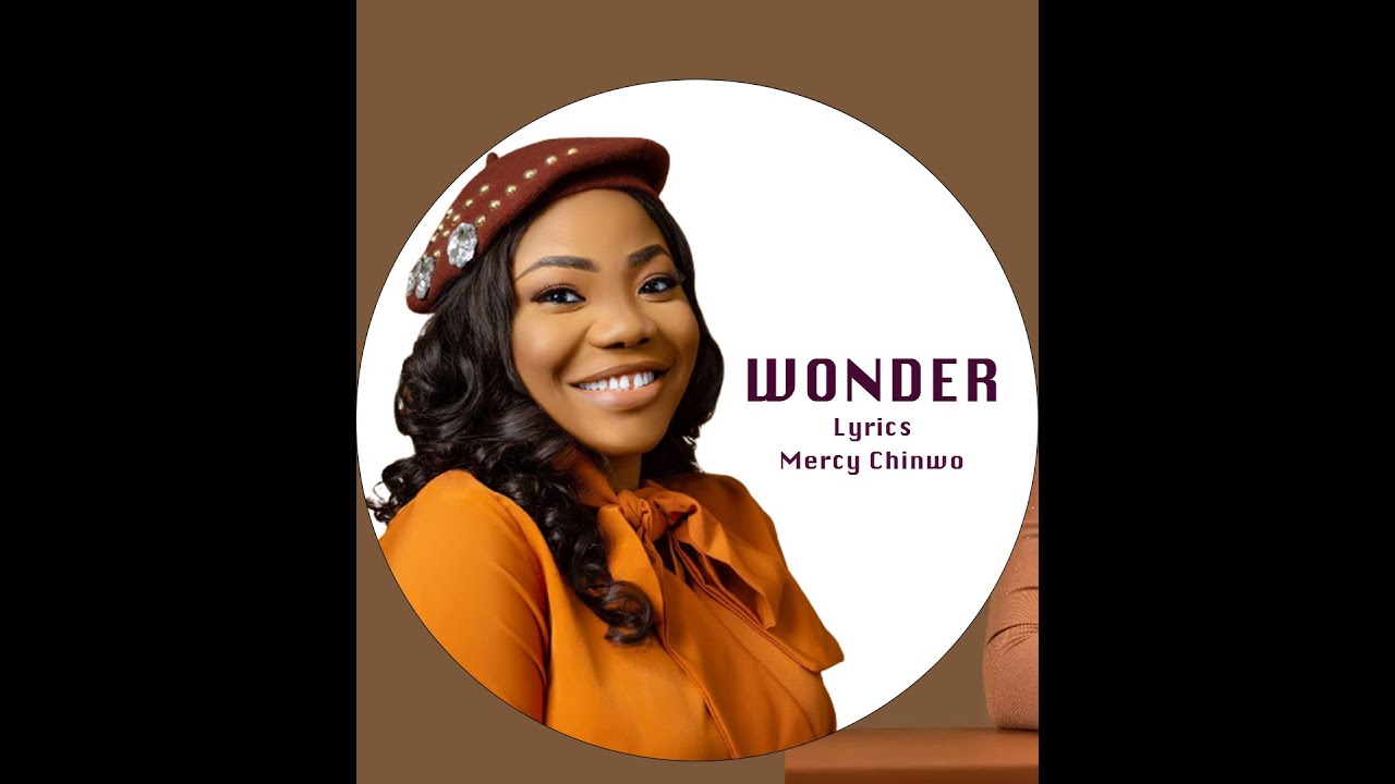 MERCY CHINWO WONDER (LYRICS) YouTube