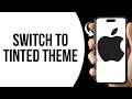 How To Change Liquid Glass Theme to Tinted in iPhone ?