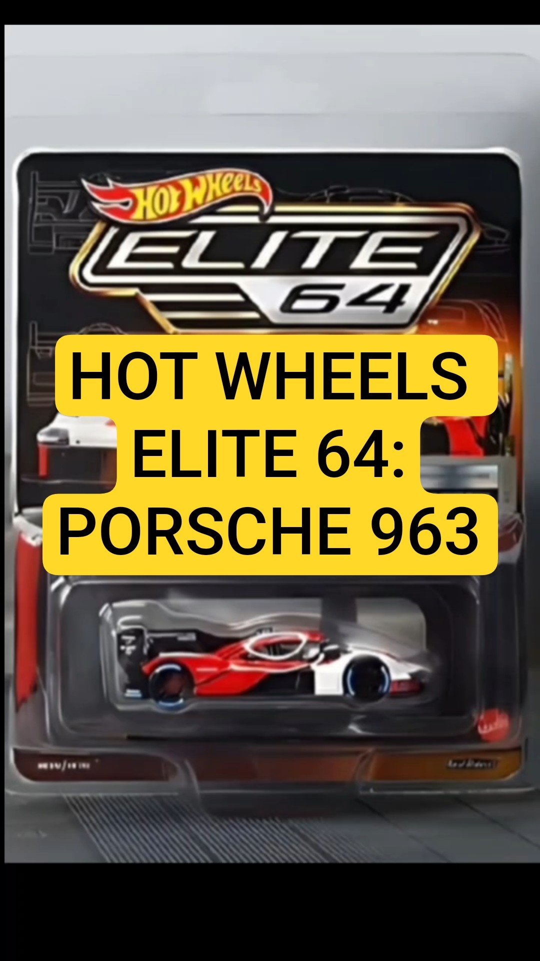 Hot Wheels ELITE 64: Porsche 963 (Ultra Premium) ‪@Mattel