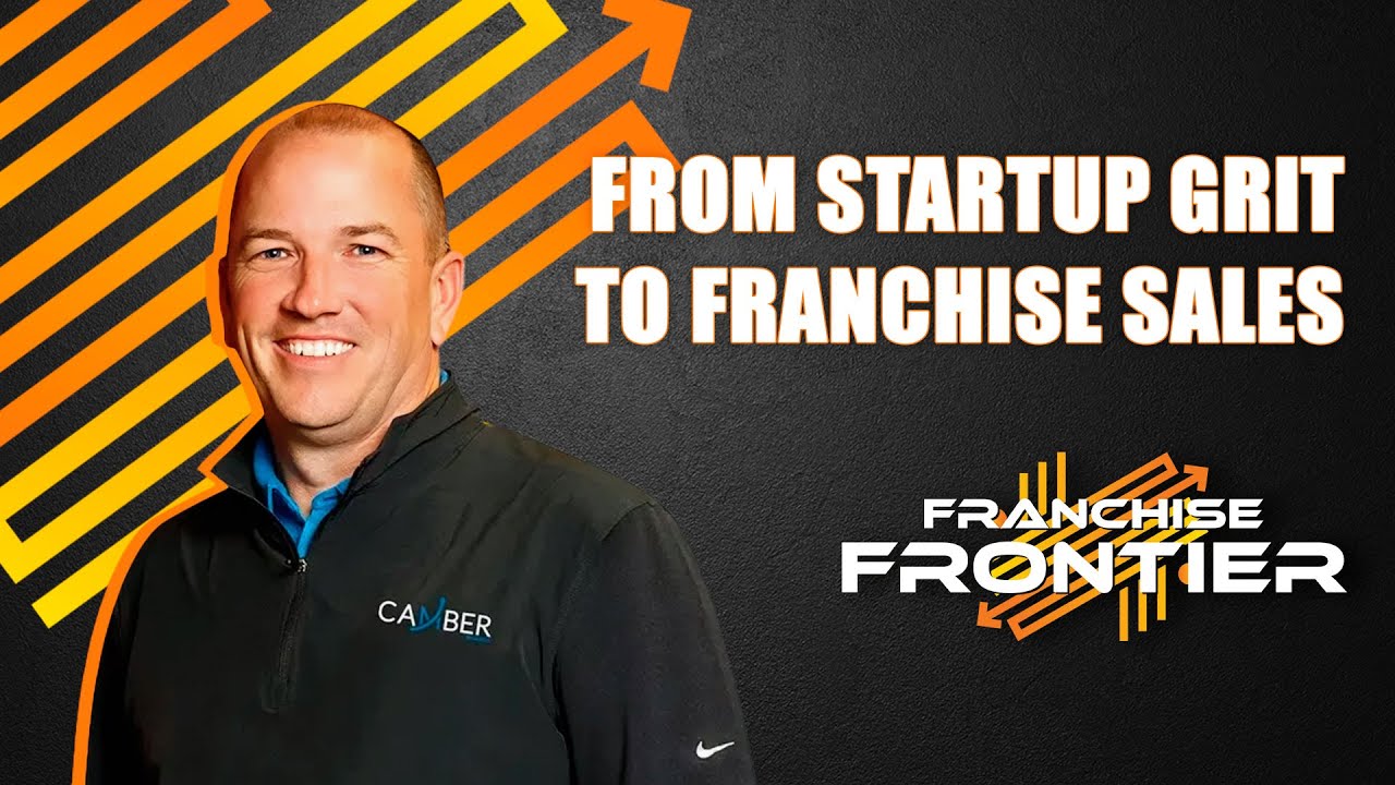 From Startup Grit to Franchise Sales | Ep. 25