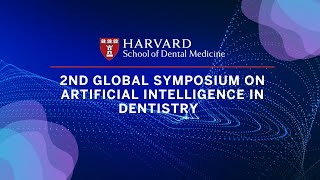 Join us for the 2nd Global Symposium on AI in Dentistry!