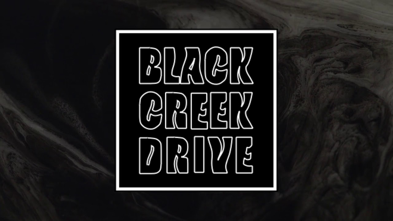 NEW ALBUM  [BLACK CREEK  DRIVE]