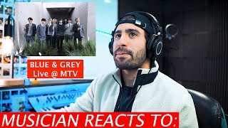 Musician Reacts To BTS | Blue & Grey MTV