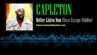 Capleton - Better Listen Now (Soca Escape Riddim)