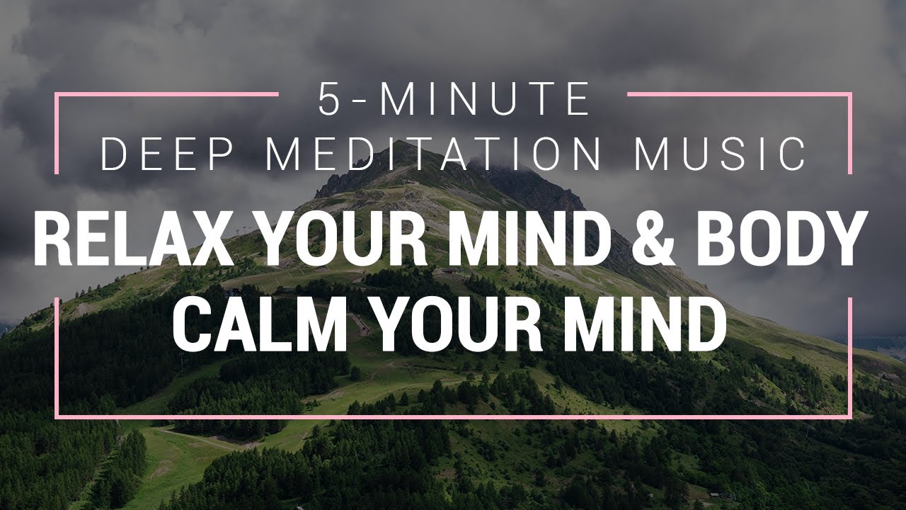 5 Minute Deep Meditation Music | Soft Music For Relaxation | Relax Your ...