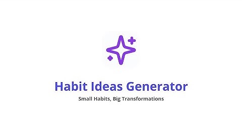 Habit Ideas Generator | Demo for World’s Largest Hackathon by Bolt.new