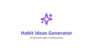 Habit Ideas Generator | Demo for World’s Largest Hackathon by Bolt.new