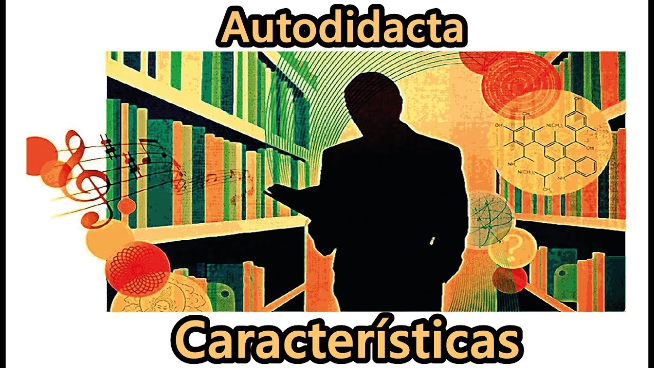 Características de una Autodidacta
