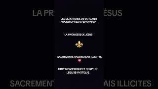 SIGNATURES DE VATICAN II - APOSTASIE DU CLERGÉ - PROMESSE DU CHRIST - SACREMENT VALIDE ET ILLICITE
