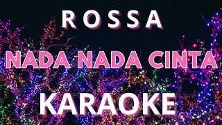 Rossa - Nada nada cinta - Karaoke