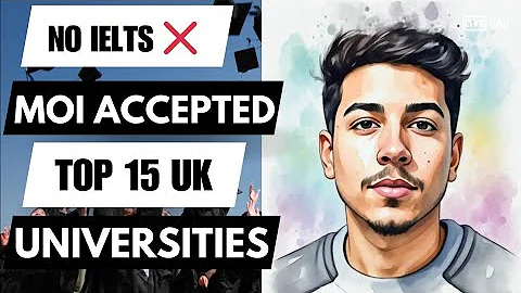 IELTS ছাড়া কিভাবে যুক্তরাজ্যে আসবেন? 15 MOI Accepted Universities In Uk With Their Details 🇬🇧 