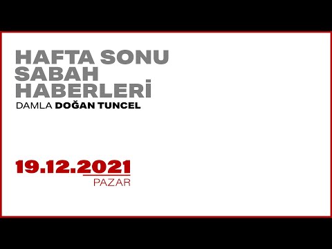 #CANLI | Damla Doğan Tuncel ile Hafta Sonu Sabah Haberleri | 19 ARALIK 2021 | #HalkTV