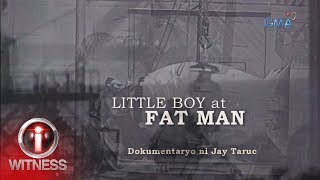 IWitness: 'Little Boy at Fat Man,' dokumentaryo ni Jay Taruc (Full episode)
