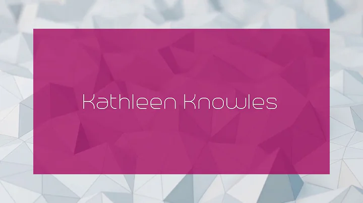 Kathleen Knowles - appearance