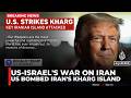 Trump Says US Bombed Iran S Main Oil Export Hub Karaj Island Strike