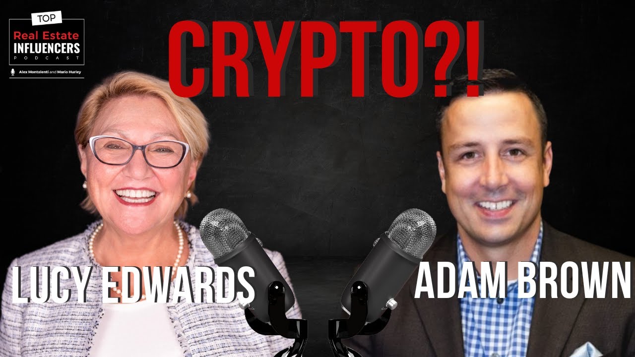 CRYPTO the future of Real Estate? with Lucy Edwards & Adam Brown