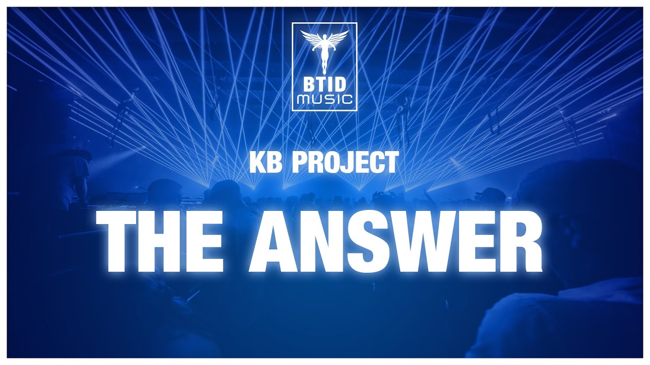 Watch KB Project - The Answer on YouTube Watch KB Project - The Answer on YouTube