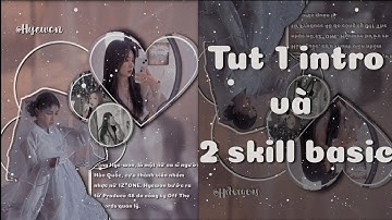 Tut 2 skills basic và 1 intro siu cực kì dễ làm nè🥴💞|| Tutorial Part #4