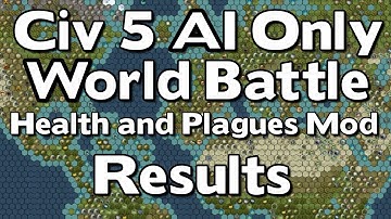 Civ 5: 42 Civ AI Only World Battle W/Health and Plagues Mod #Top Ten Civs