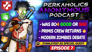 PRIMIS Returns in Black Ops 7 Zombies!?! Stanley557 Enters Perkaholics Anonymous Podcast #7