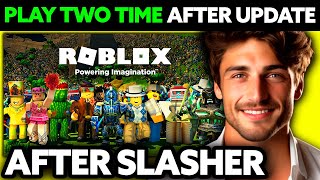 How To Play Two Time After Slasher Update (2025) - Step by Step