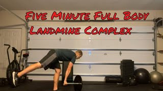 Five Minute Full Body Landmine Complex