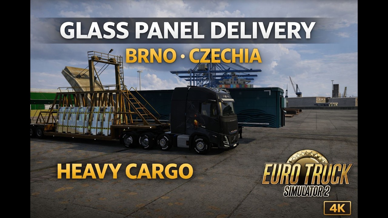 ETS2 Heavy Cargo Delivery to Brno Czech | Giant Glass Panels | 4K Day Drive No Commentary